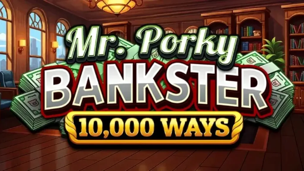 Mr. Porky Bankster 10,000 Ways slot game screen featuring the golden piggy bank character